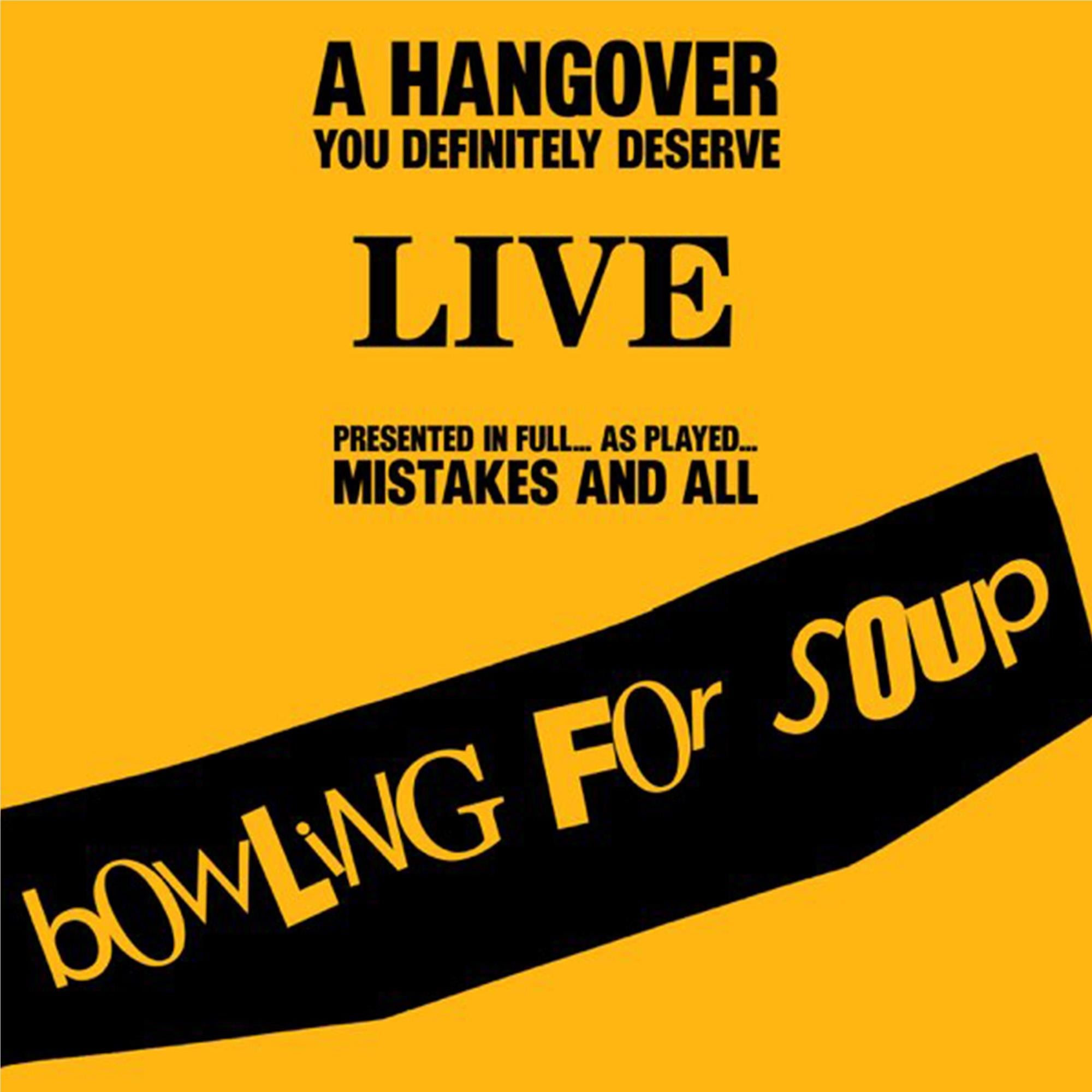 A Hangover You Definitely Deserve: Live